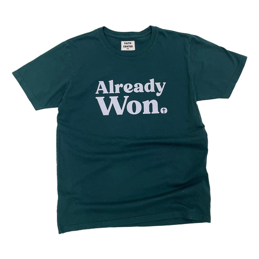 "Already Won" T-Shirt